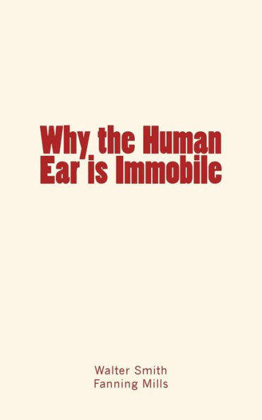 Why The Human Ear Is Immobile
