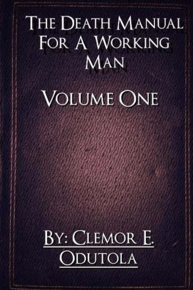 The Death Manual For A Working Man: Volume 1-The Introduction (Human Stars)