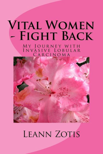 Vital Women - Fight Back: My Journey With Invasive Lobular Carcinoma