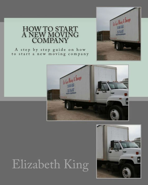 How To Start A New Moving Company: A Step By Step Guide On How To Start A New Moving Company