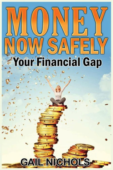 Money Now Safely: Your Financial Gap