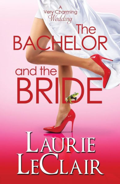 The Bachelor And The Bride (A Very Charming Wedding)