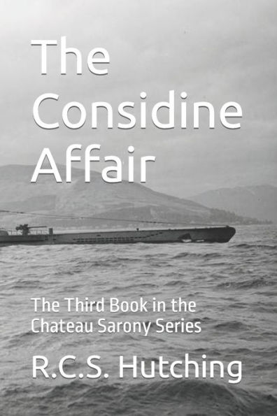 The Considine Affair: The Third Book In The Chateau Sarony Series