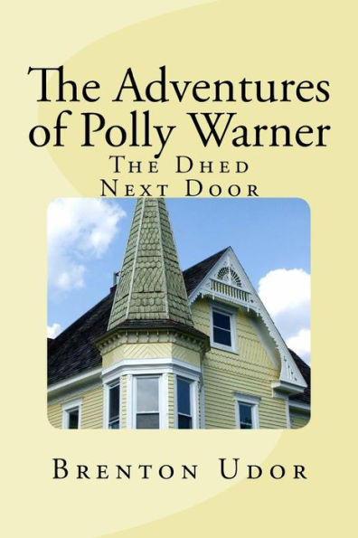 The Adventures Of Polly Warner: The Dhed Next Door