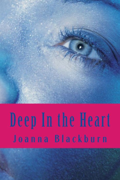 Deep In The Heart: The Secrets In The Kiamichi Mountains Series