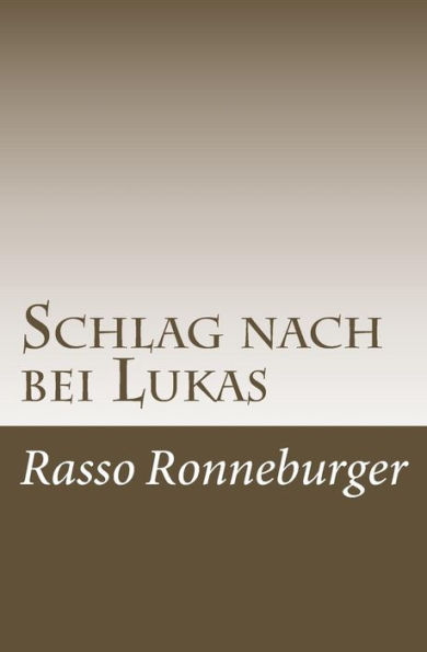 Schlag Nach Bei Lukas (German Edition)