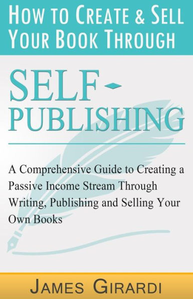 How To Create & Sell Your Book Through Self Publishing