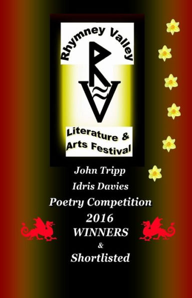 John Tripp And Idris Davies Competition 2016 Winners And Shortlisted: Rhymney Valley Literature And Arts Festival