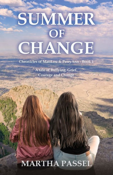 Summer Of Change (Chronicles Of Matilou And Perryann)