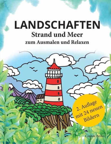 Landschaften - Strand Und Meer Zum Ausmalen Und Relaxen: Malbuch Für Erwachsene (German Edition)