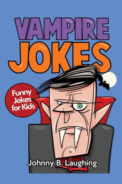 Vampire Jokes: Funny Jokes For Kids (Halloween Jokes)