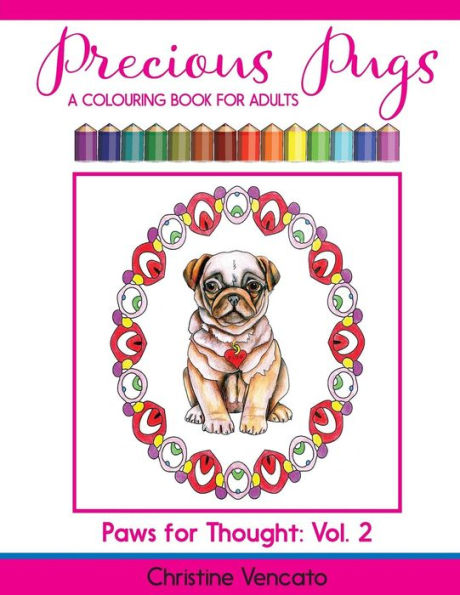 Precious Pugs: A Lap Dog Colouring Book For Adults (Paws For Thought)
