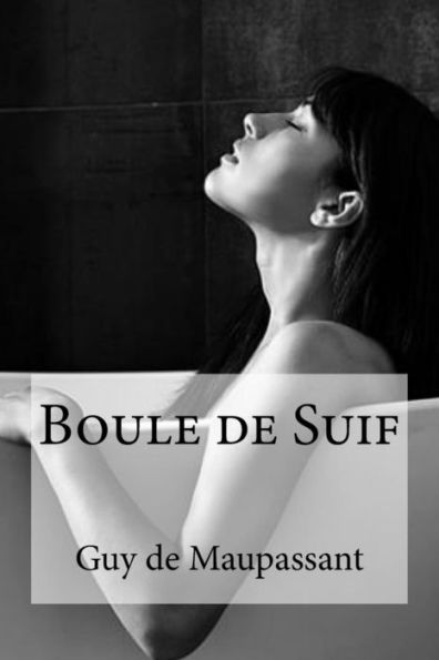 Boule De Suif (French Edition) - 9781534686113