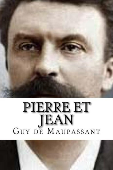 Pierre Et Jean (French Edition)