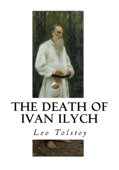 The Death Of Ivan Ilych - 9781534689367
