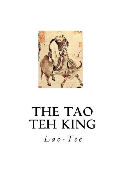 The Tao Teh King: The Tao And Its Characteristics