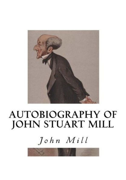 Autobiography Of John Stuart Mill