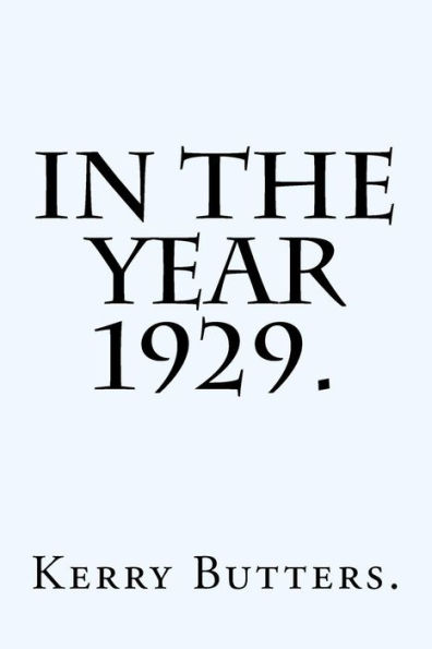 In The Year 1929.