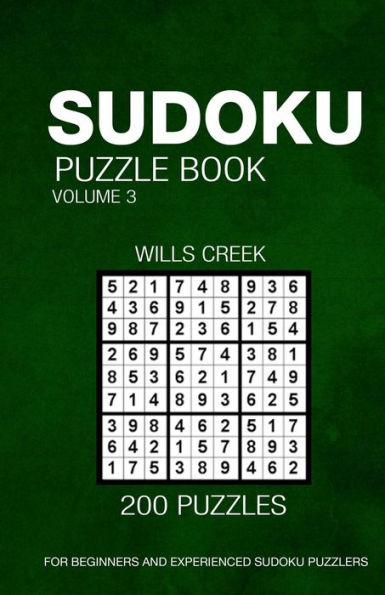Sudoku Puzzle Book Volume 3: 200 Puzzles For Beginners And Experienced Puzzlers