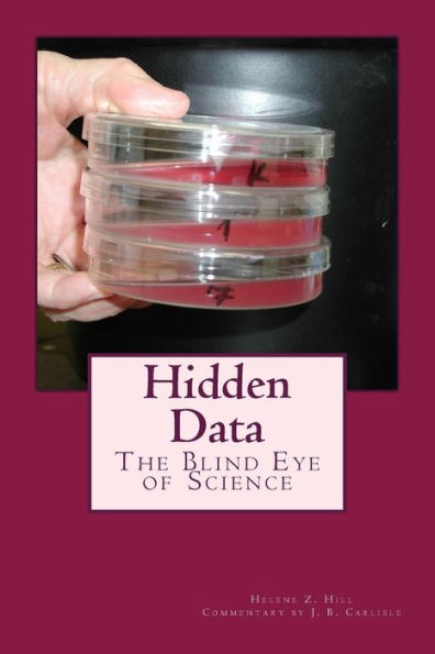 Hidden Data: The Blind Eye Of Science - 9781534702073