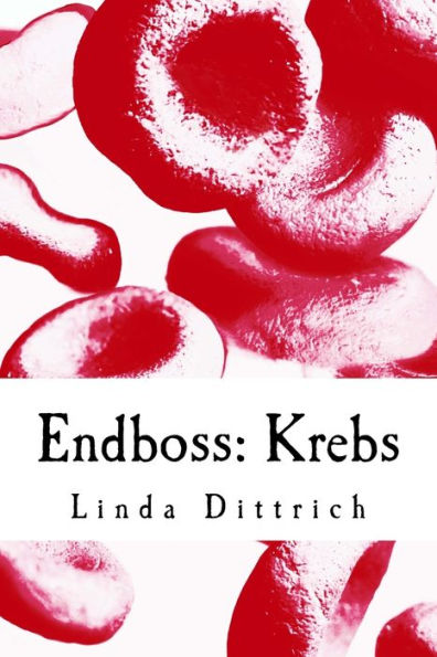 Endboss: Krebs: Sei Wie Dimi (Ohne Das Mit Dem Sterben) (German Edition)