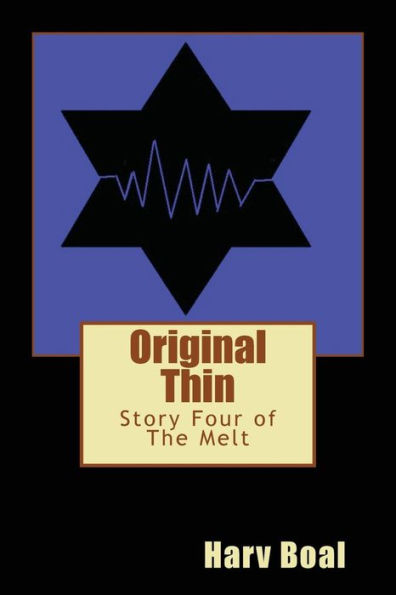 Original Thin: Story Four Of The Melt (Stories Of The Melt)