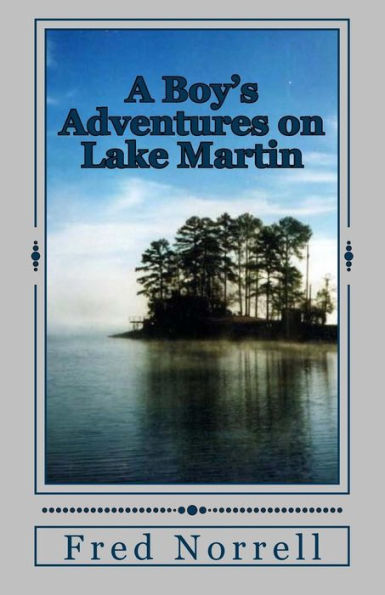 A Boy's Adventures On Lake Martin