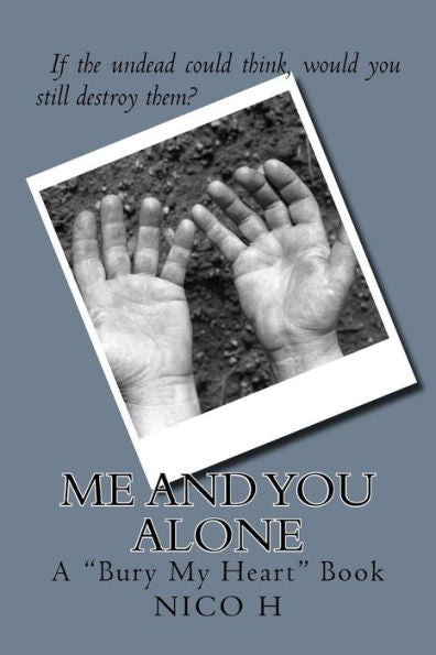 Me And You Alone (Bury My Heart)