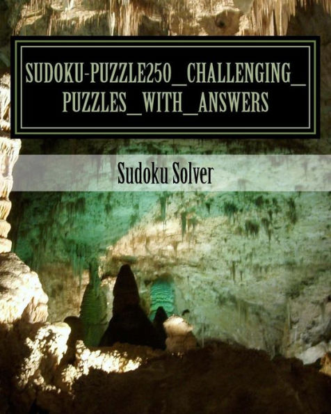Sudoku-Puzzle250_Challenging_Puzzles_With_Answers: Sudoku Puzzle Solver (Sudoku-Puzzle250_Challenging_Puzzles_With_Answers Vol.3)