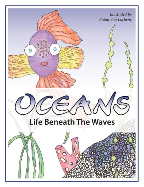 Oceans Coloring Book: Life Beneath The Waves (Creatures Of)