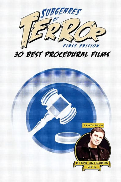 Subgenres Of Terror: 30 Best Procedural Films (Subgenres Of Terror, 1St Edition (B&W))