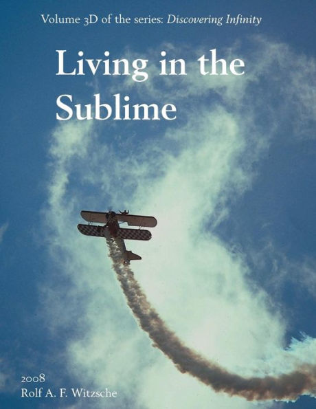 Living In The Sublime: Discovering Infinity