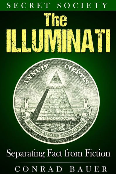 Secret Society The Illuminati: Separating Fact From Fiction