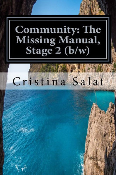 Community: The Missing Manual, Stage 2 (B/W): Closing/Opening Kingdoms (Community: The Missing Manual (Additional Print Editions))