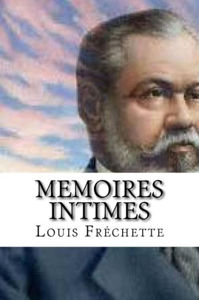 Memoires Intimes (French Edition) - 9781534762961