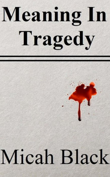 Meaning In Tragedy