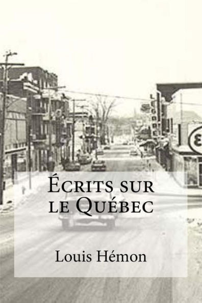 Ecrits Sur Le Quebec (French Edition) - 9781534781436