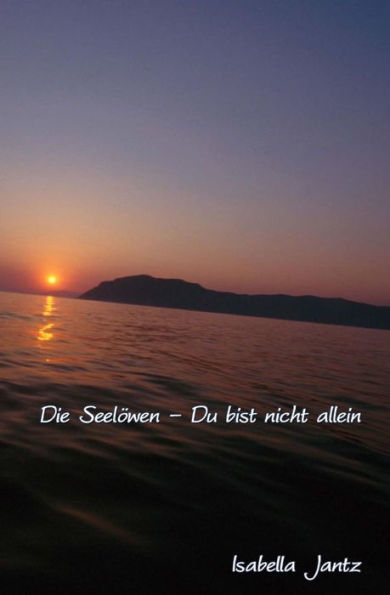 Die Seelöwen - Du Bist Nicht Allein (Buchcover Edition 1) (German Edition)