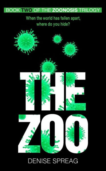 The Zoo: Book Two Of The Zoonosis Trilogy