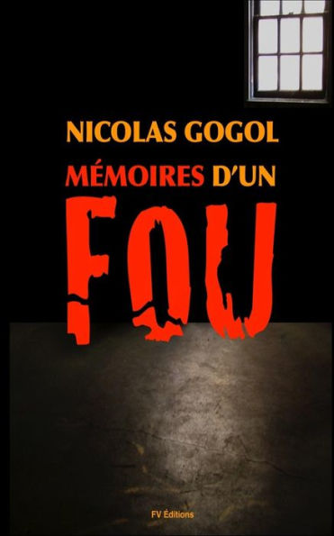Les MEmoires D'Un Fou (French Edition)