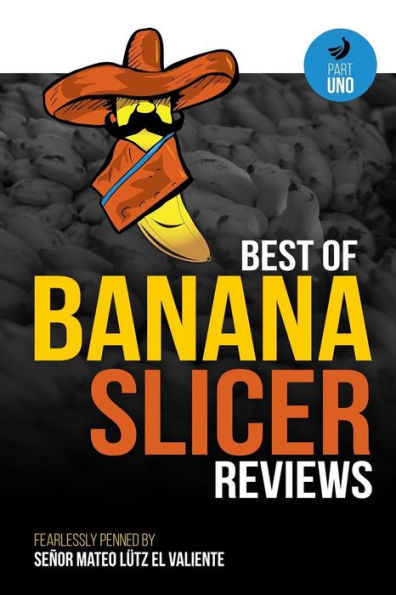 Best Of Banana Slicer Reviews (Part Uno)