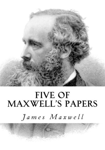 Five Of Maxwell's Papers - 9781534820210