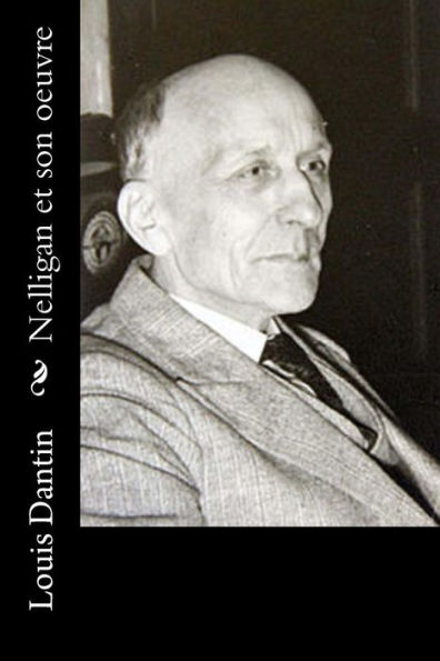 Nelligan Et Son Oeuvre (French Edition)