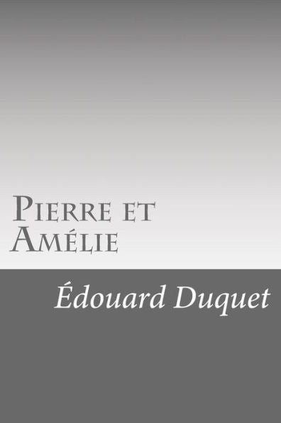Pierre Et Amélie (French Edition)