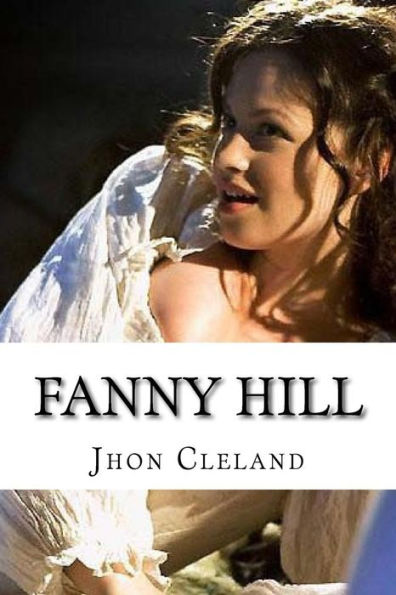 Fanny Hill: Memoirs Of A Woman Of Pleasure - 9781534829404