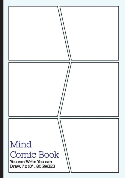 Mind Comic Book - 6 Panel ,7"X10", 80 Pages,Make Your Own Comic Books: Make Your Own Comics Come To Life