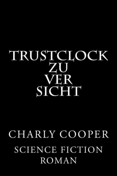 Trustclock: Zuversicht (German Edition)