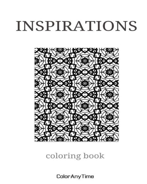 Inspirations: A Coloring Book (Coloranytime)