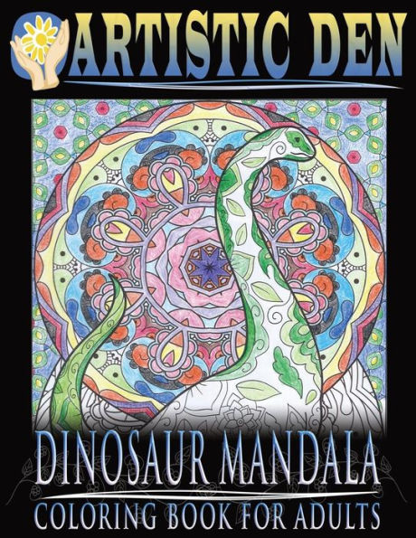 Dinosaur Mandala Coloring Book For Adults: Featuring Stress Relieving Patterns And Intricate Designs (Mandala Adult Coloring Book)
