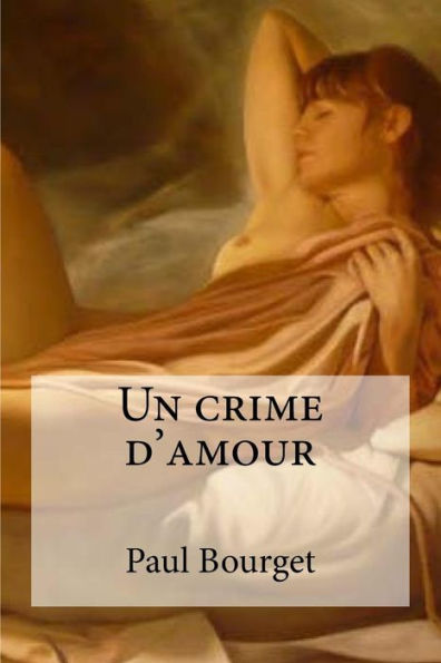 Un Crime D'Amour (French Edition) - 9781534850323